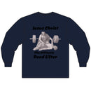 Long Sleeve T-Shirt — "Jesus Christ: The Ultimate Dead Lifter" Graphic