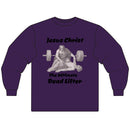 Long Sleeve T-Shirt — "Jesus Christ: The Ultimate Dead Lifter" Graphic