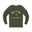 Crew Neck Unisex Long Sleeve Tee - Born to Die Graphic T-Shirt, Christmas Alternative Message